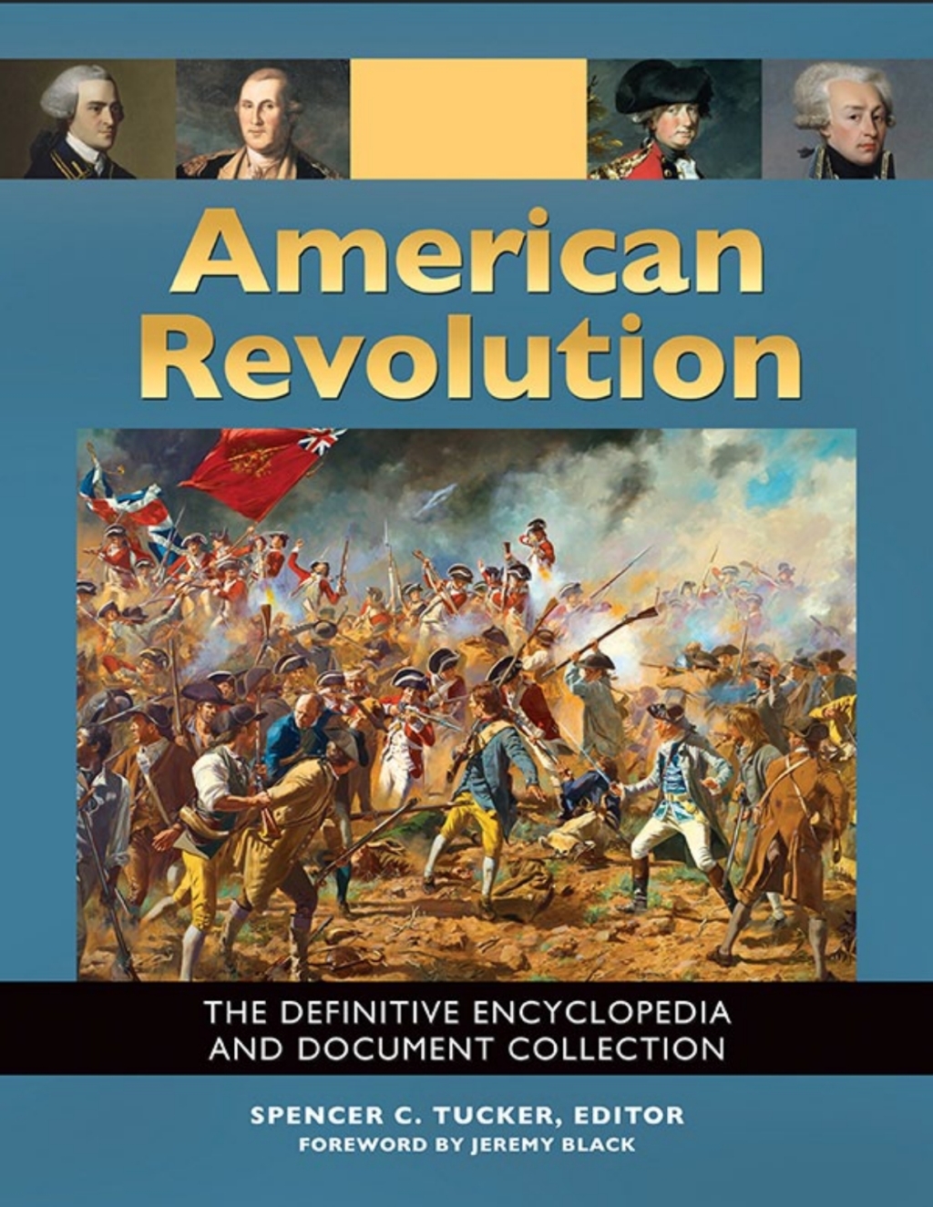 American Revolution [5 volumes] The Definitive Encyclopedia and Document Collection [5 volumes] 1st Edition â€“ PDF/EPUB Version Downloadable